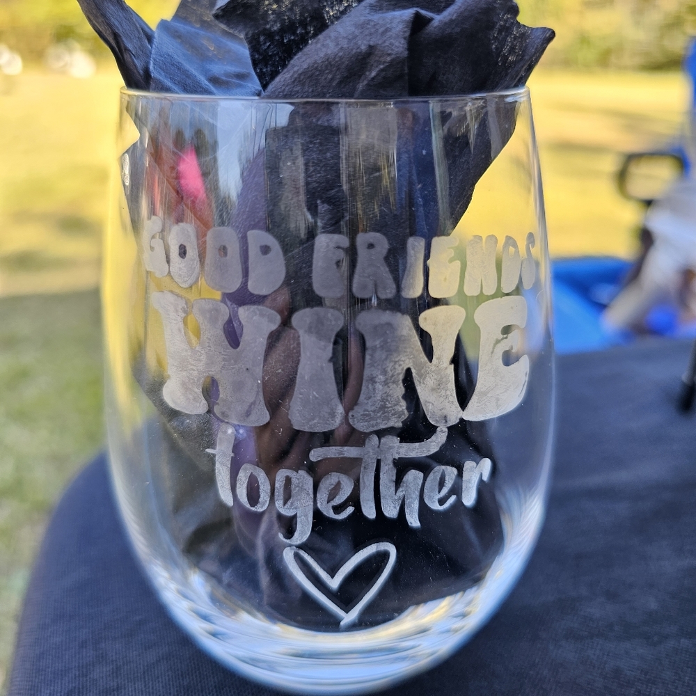 Handmade Good Friends Wine Together Wine Glass
